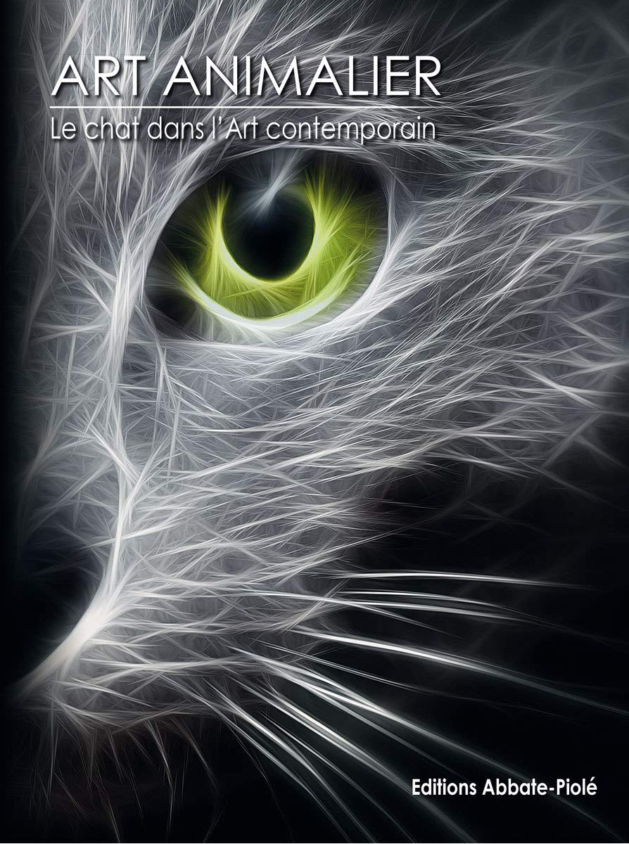 Art Animalier: Tome 6, Le chat dans l’Art contemporain book
