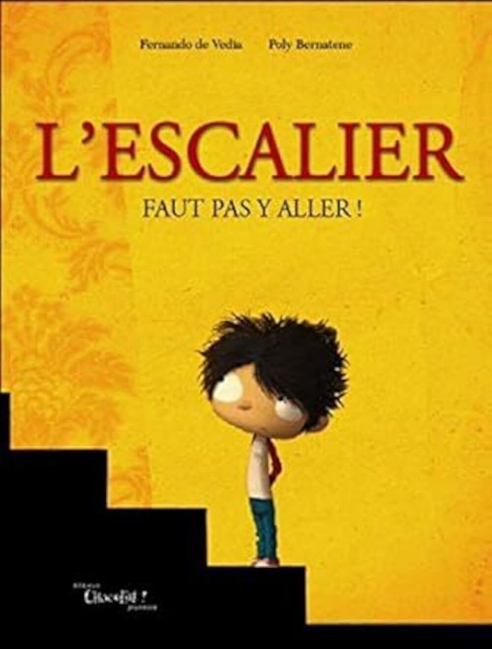 L'escalier. Faut pas y aller! Children's books