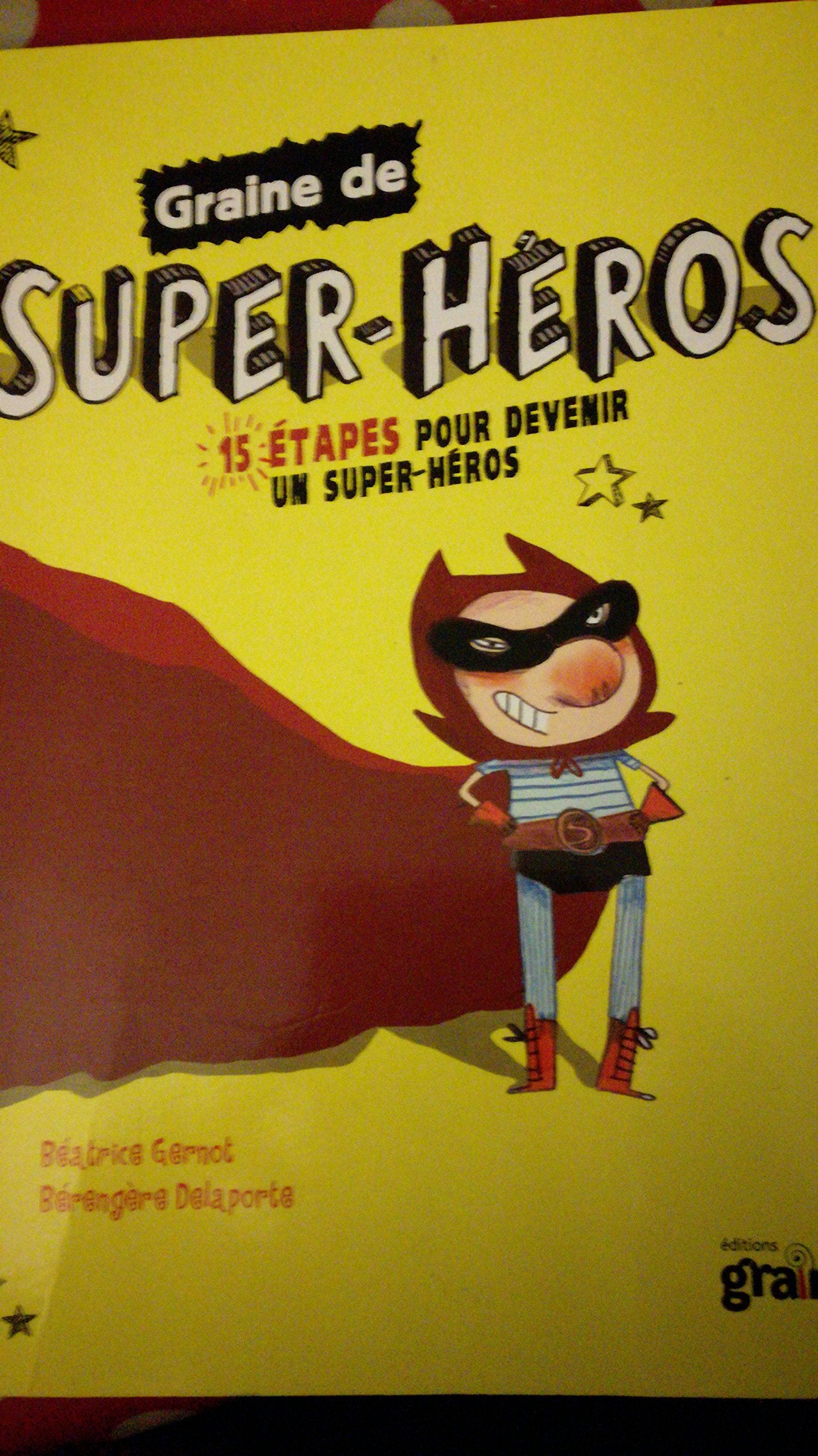 Graine de super-héros 15 étapes pour devenir un super héros cd