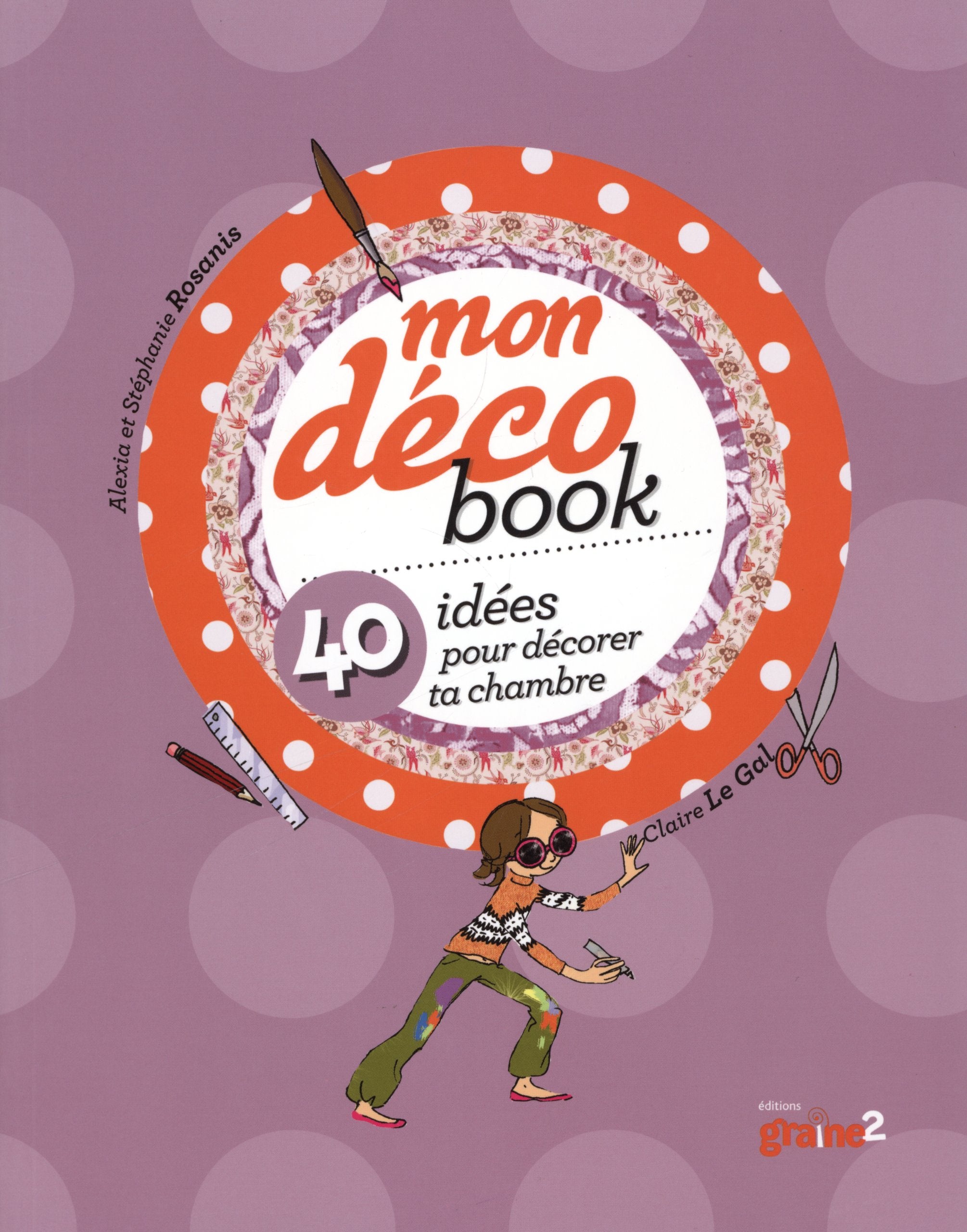 Mon déco book: 40 idées pour décorer ta chambre book