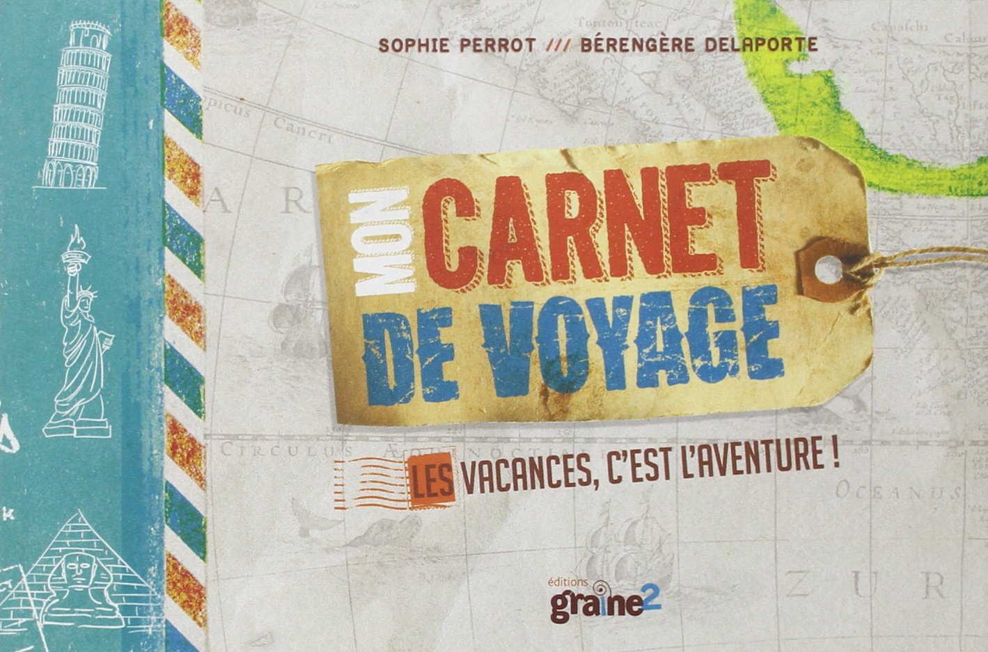 Mon carnet de voyage: Les vacances, c'est l'aventure ! book