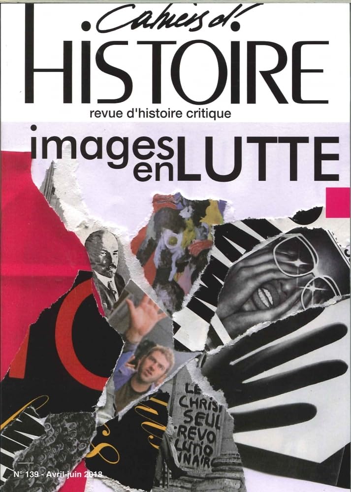 Cahiers d'Histoire N 139 Images en Lutte - Octobre 2018 book