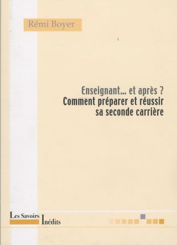 Enseignant... et après ?: Comment se préparer et réussir sa seconde carrière book