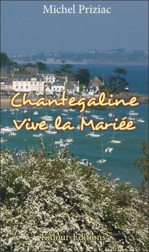 Chantegaline Vive la Mariee Books
