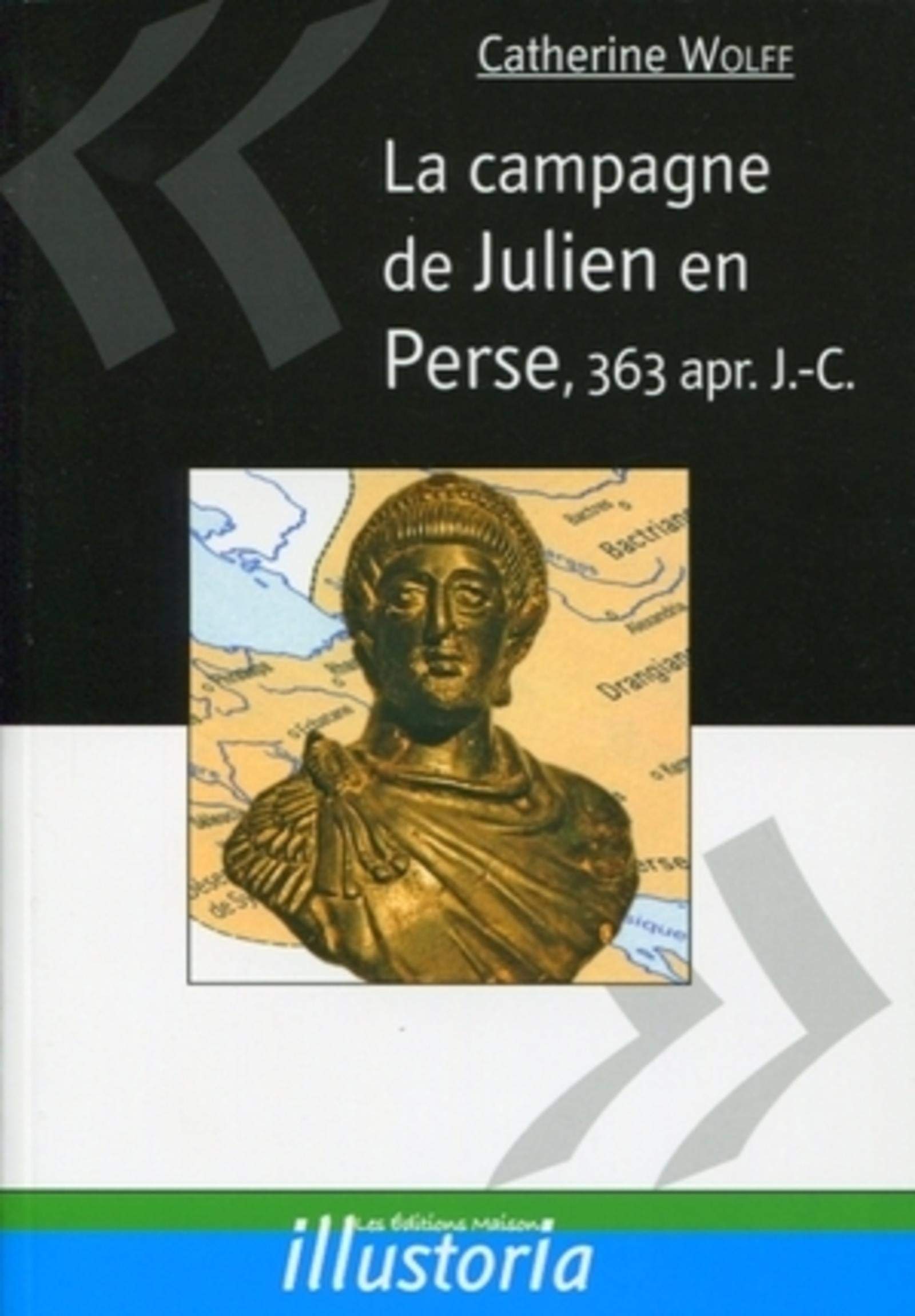 La campagne de Julien en Perse, 363 apr. J.-C. book