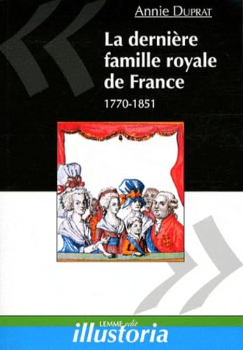 La dernière famille royale de France: 1770-1851 Books