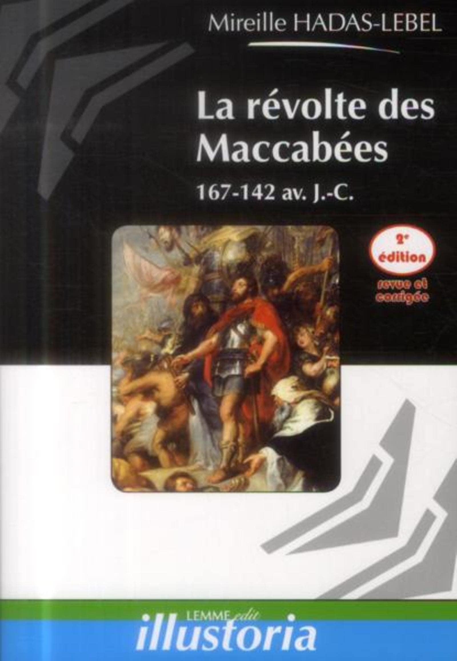 La révolte des Maccabées : 167-142 av. J.-C. book