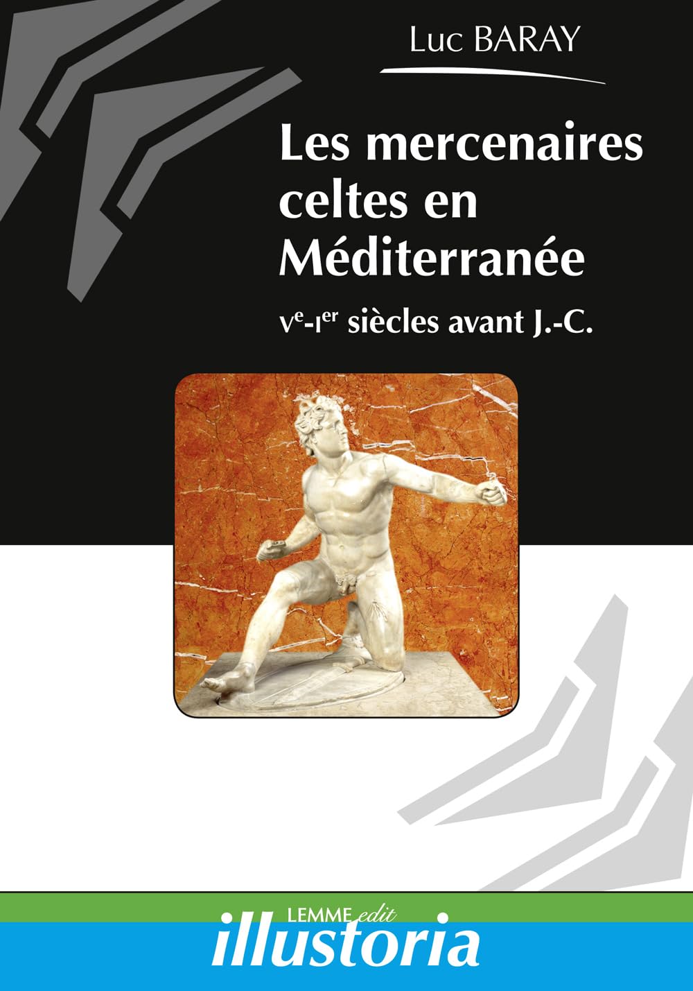 Les mercenaires celtes en Méditerranée (Ve - Ier siècles avant J.-C.) book