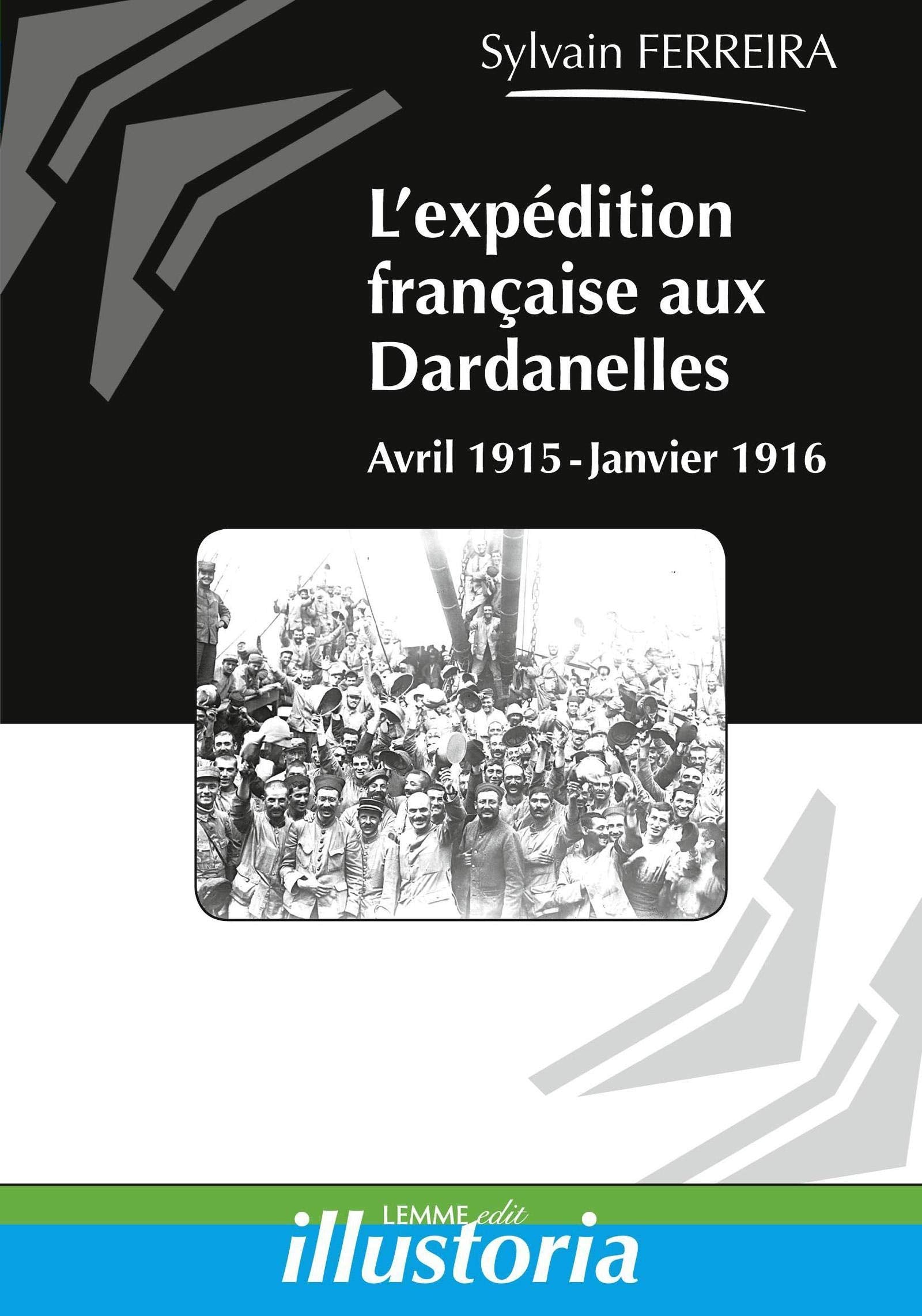 L'expédition française des Dardanelles: Avril 1915-janvier 1916 Books
