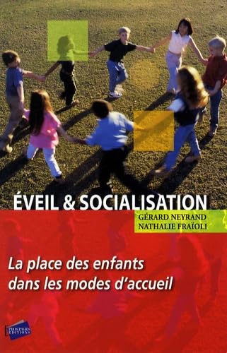 Eveil et socialisation: La place des enfants dans les modes d'accueil book
