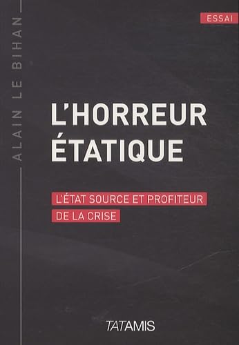 L'horreur étatique : Essai sur la réforme de l'état Books