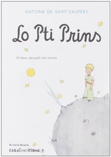 Lo Pti Prince : Le Petit Prince Créole Réunion Novels & Short Stories