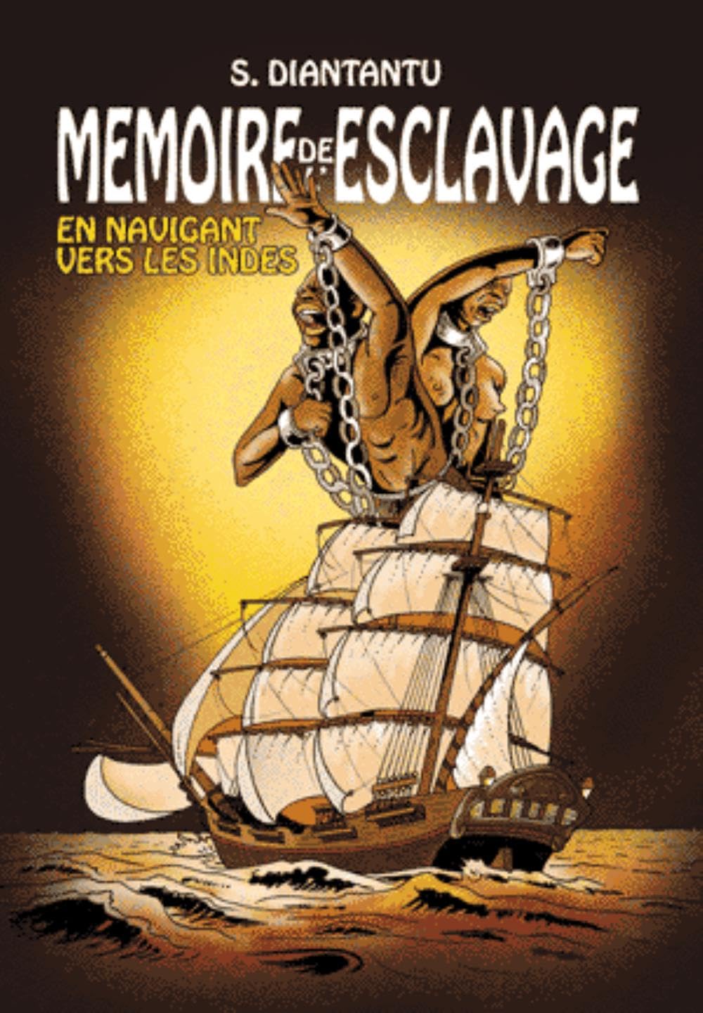 Memoires de l Esclavage : En Naviguant vers les Indes - Tome 2 Novels & Short Stories