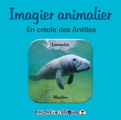 Imagier animalier en créole des Antilles book