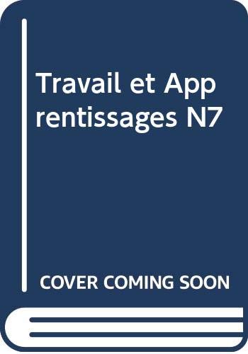 TRAVAIL ET APPRENTISSAGES N7 book
