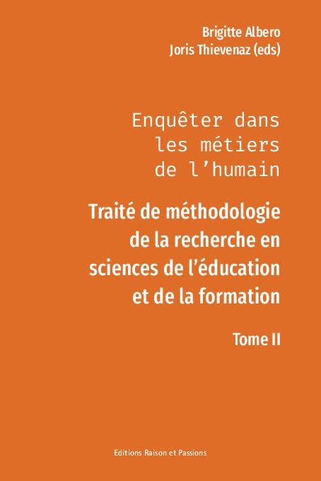 Enquêter dans les métiers de l'humain: Traité de méthodologie de la recherche en sciences de l'éducation et de la formation Tome 2 book