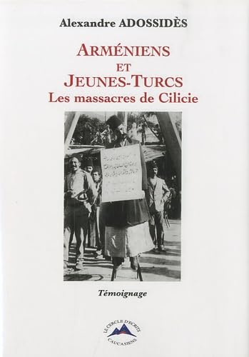 Arméniens et Jeunes-Turcs: Les massacres de Cilicie book