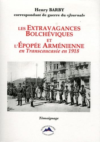 Les extravagances bolchéviques et l'épopée arménienne book