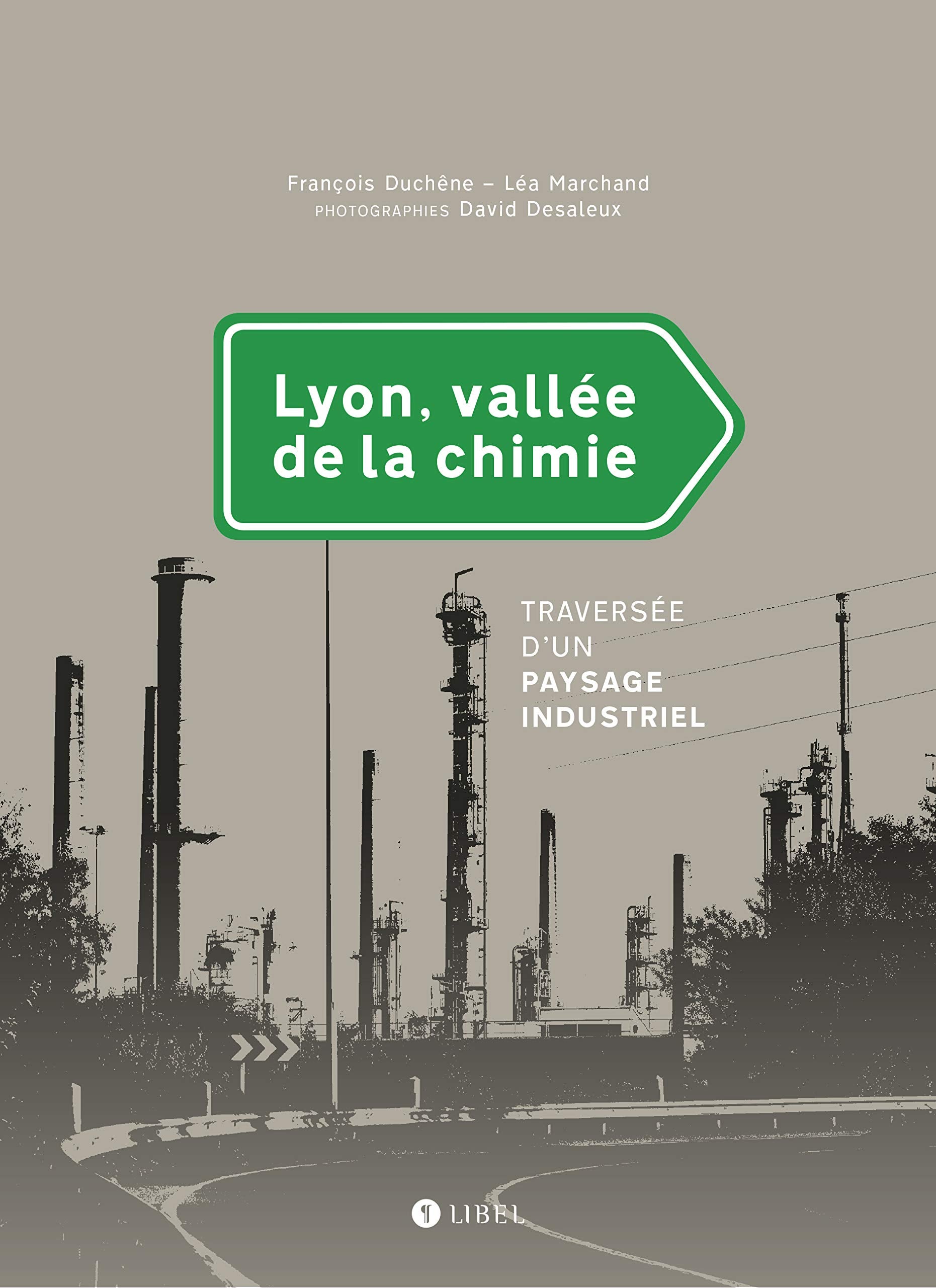 Lyon, vallée de la chimie. Traversée d'un paysage industriel Books