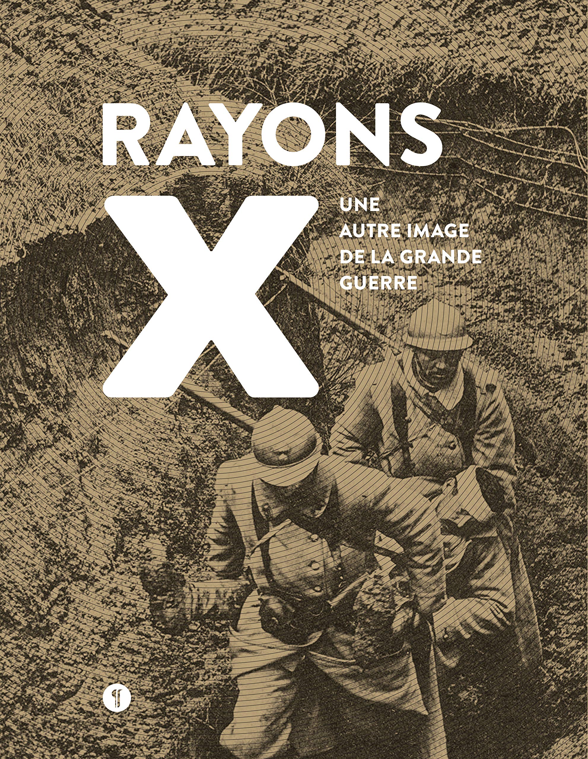 Rayons X: Une autre image de la Grande Guerre book