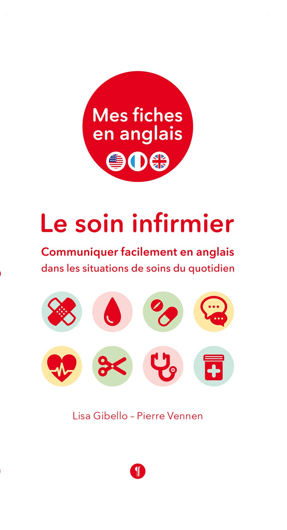 Mes fiches en anglais : Le soin infirmier Medicine