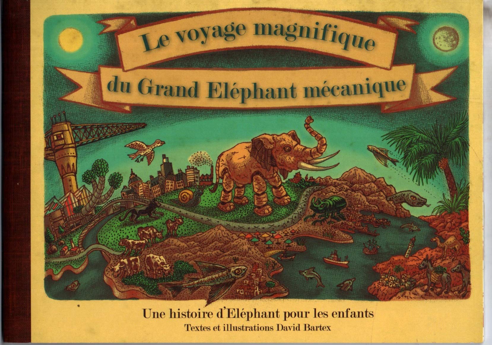 LE VOYAGE MAGNIFIQUE DU GRAND ELEPHANT MECANIQUE Books