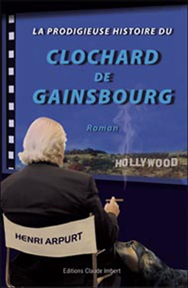 La prodigieuse histoire du clochard de Gainsbourg Books