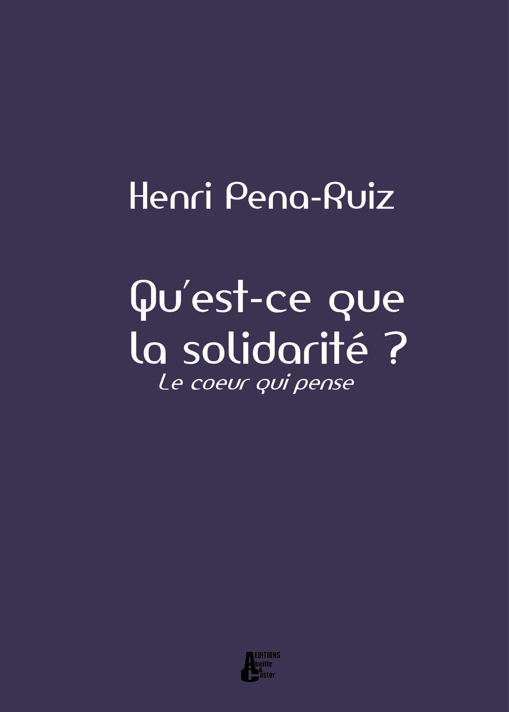 Qu'est-ce que la solidarité? le coeur qui pense Books