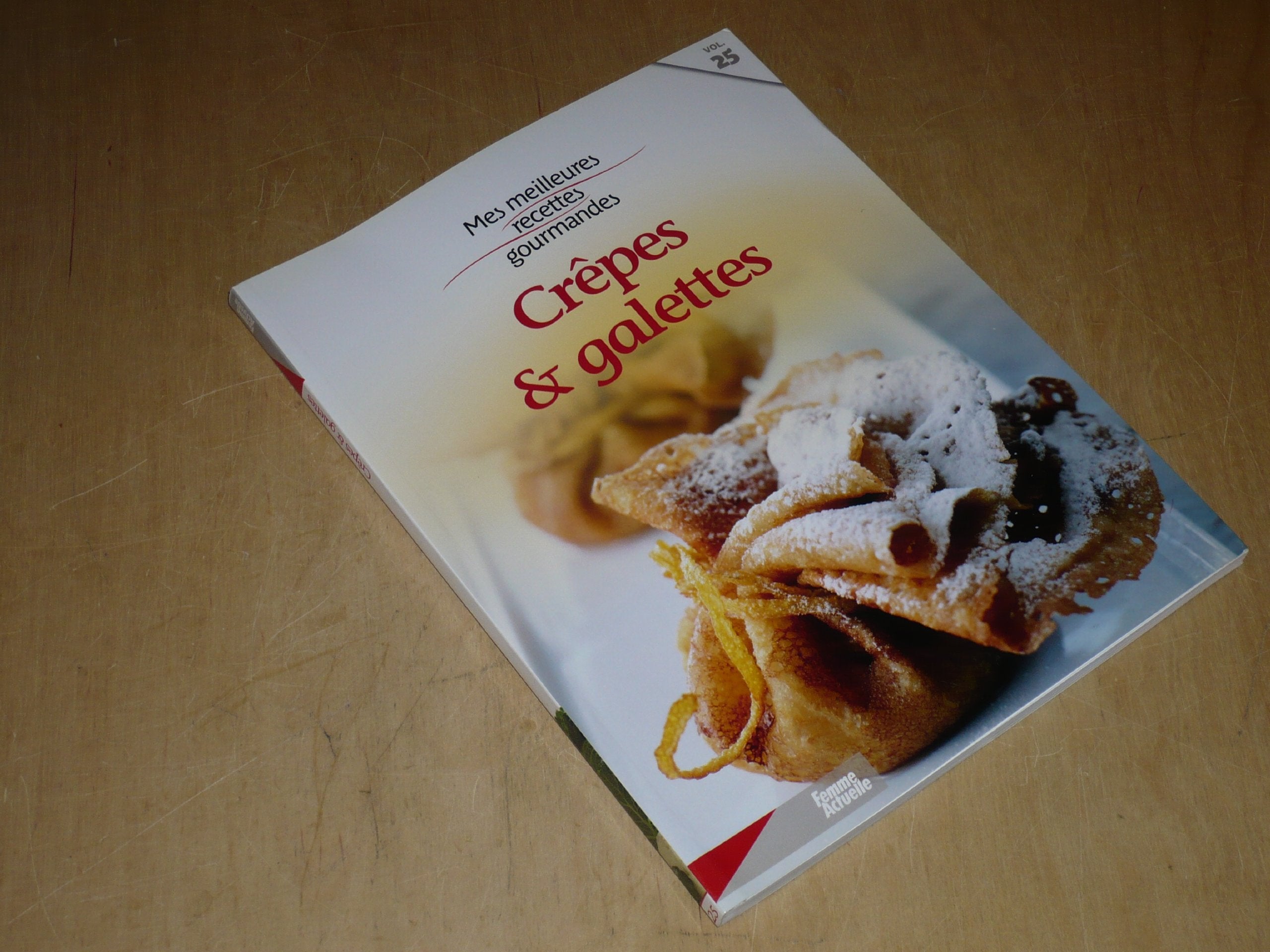 COLLECTION MES MEILLEURES RECETTES GOURMANDES VOL.25 / CREPES & GALETTES book