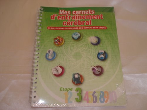 MES CARNETS D ENTRAINEMENT CEREBRAL LA COLLECTION POUR MUSCLER SON CERVEAU EN 10 ETAPES ETATPE 3 book