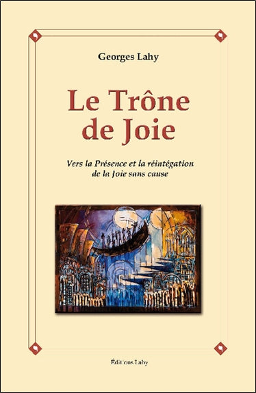 Le trône de joie : vers la présence et la réintégration de la joie sans cause Religion & Esotericism