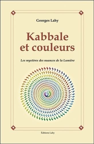 Kabbale et couleurs - Les mystères des nuances de la Lumière Religion & Esotericism