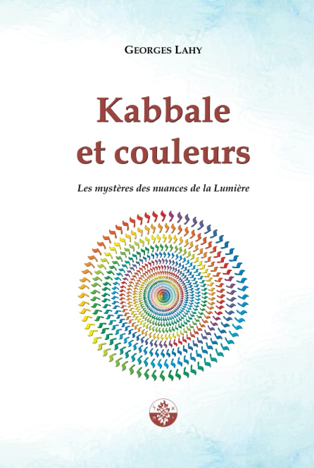 Kabbale et couleurs: Les mystères des nuances de la Lumière book