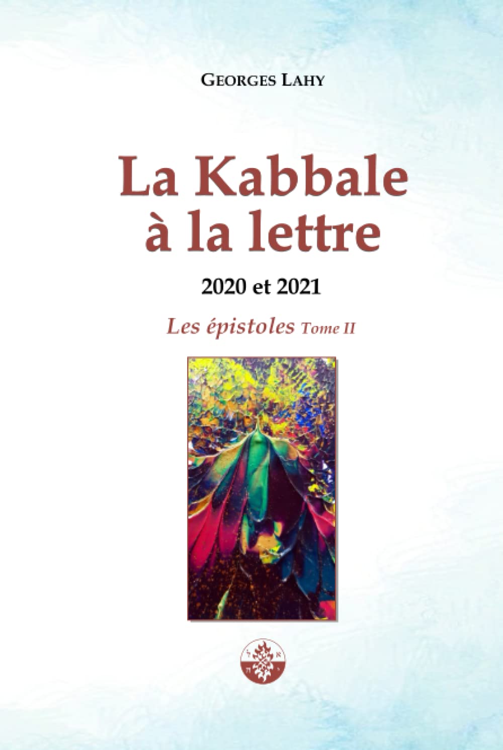 LA KABBALE A LA LETTRE - Épistoles 2020 et 2021 book