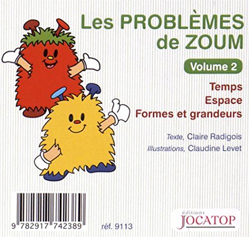 Les problèmes de Zoum: Volume 2, Temps, espace, formes et grandeurs book
