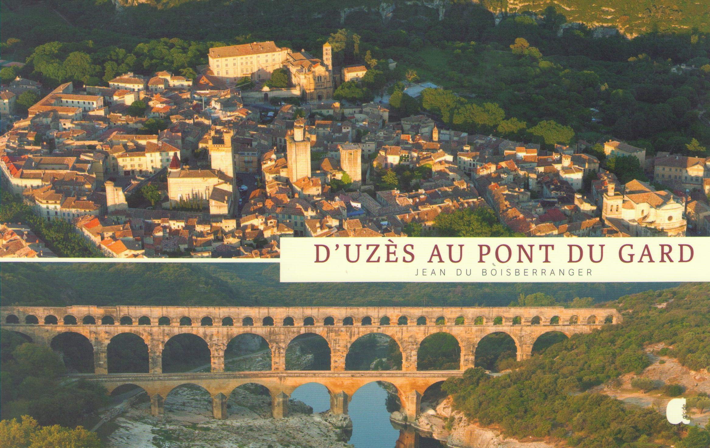 D'Uzès au pont du Gard Books