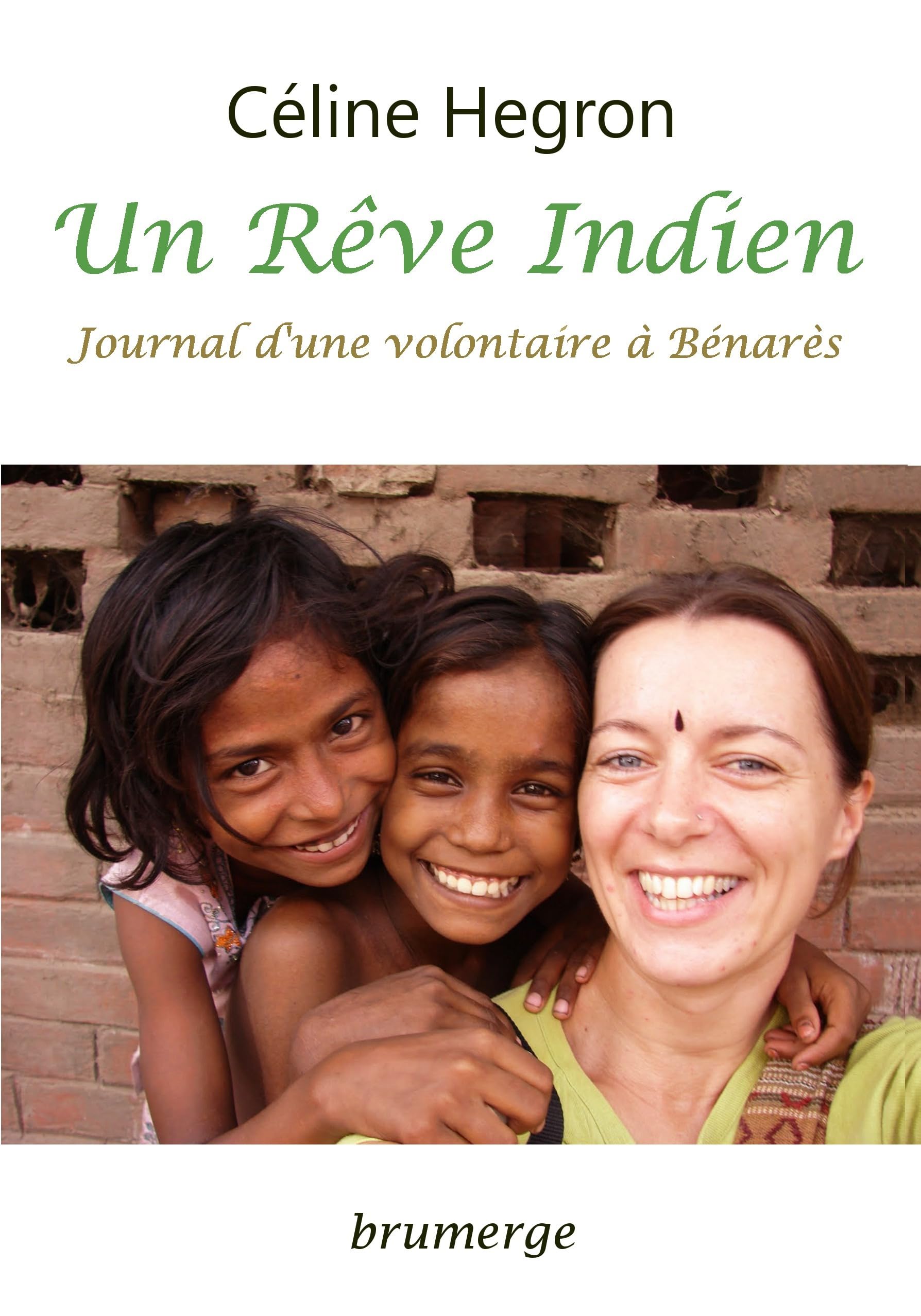 Un Rêve Indien: Journal d'une volontaire à Bénarès Books