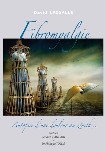 Fibromyalgie: Autopsie d'une douleur au zénith... Books