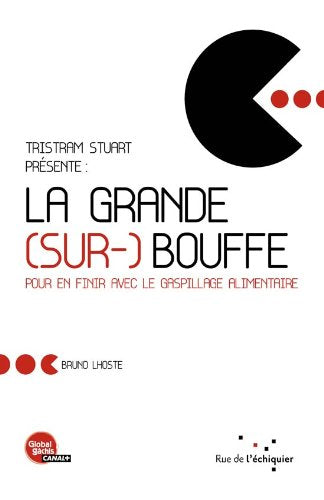 La grande (sur-) bouffe: Pour en finir avec le gaspillage alimentaire Books