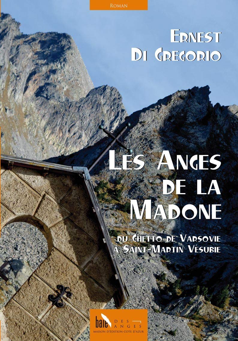 Les anges de la Madone: Du ghetto de Varsovie à St-Martin Vésubie Historical Fiction