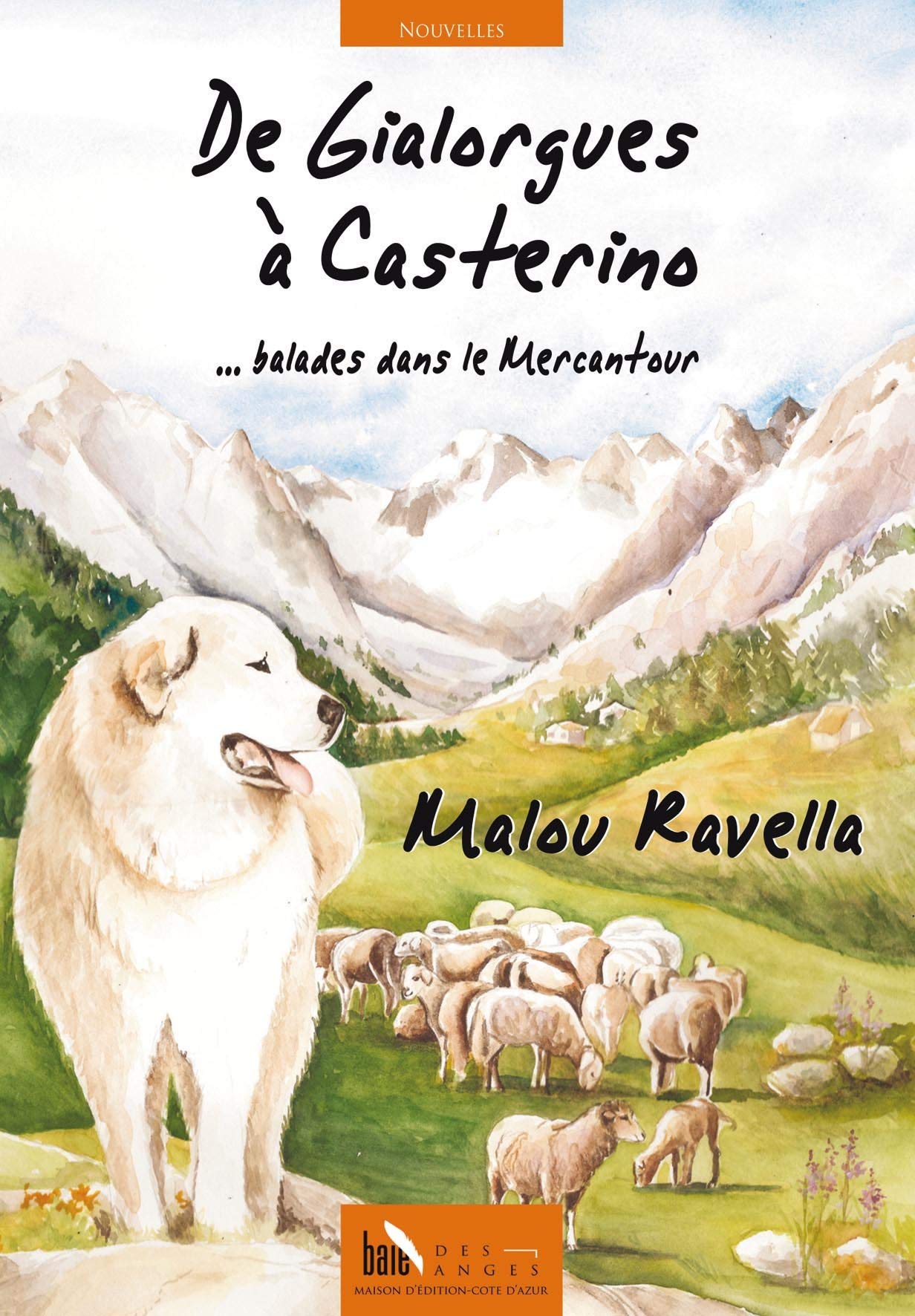 De Gialorgues à Casterino, ballades dans le Mercantour Contemporary literature