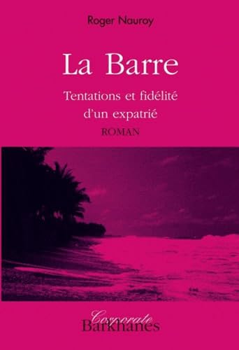 La Barre: Tentations et fidélité d'un expatrié book