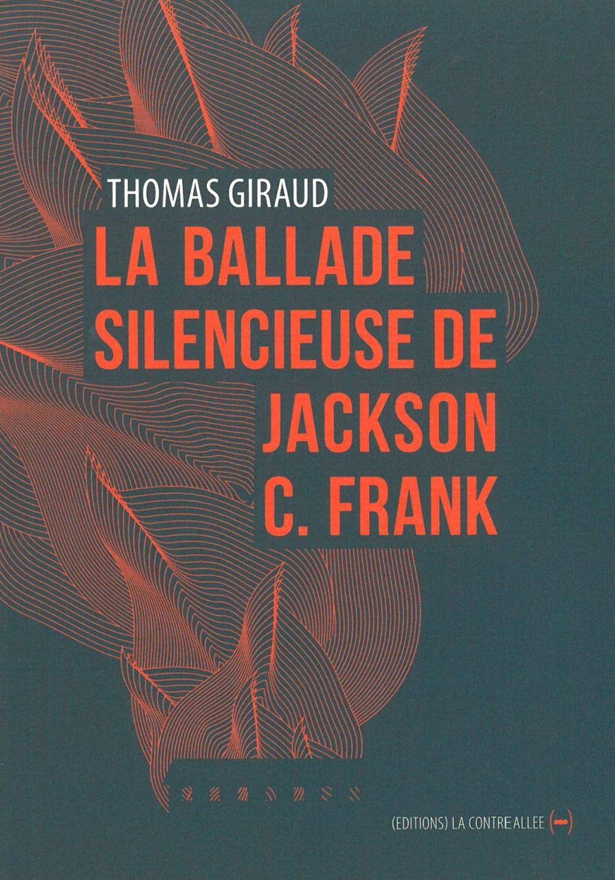 La Ballade silencieuse de Jackson C. Franck Contemporary literature