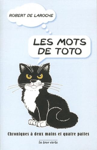 LES MOTS DE TOTO: Chroniques à deux mains et à quatre pattes Contemporary literature
