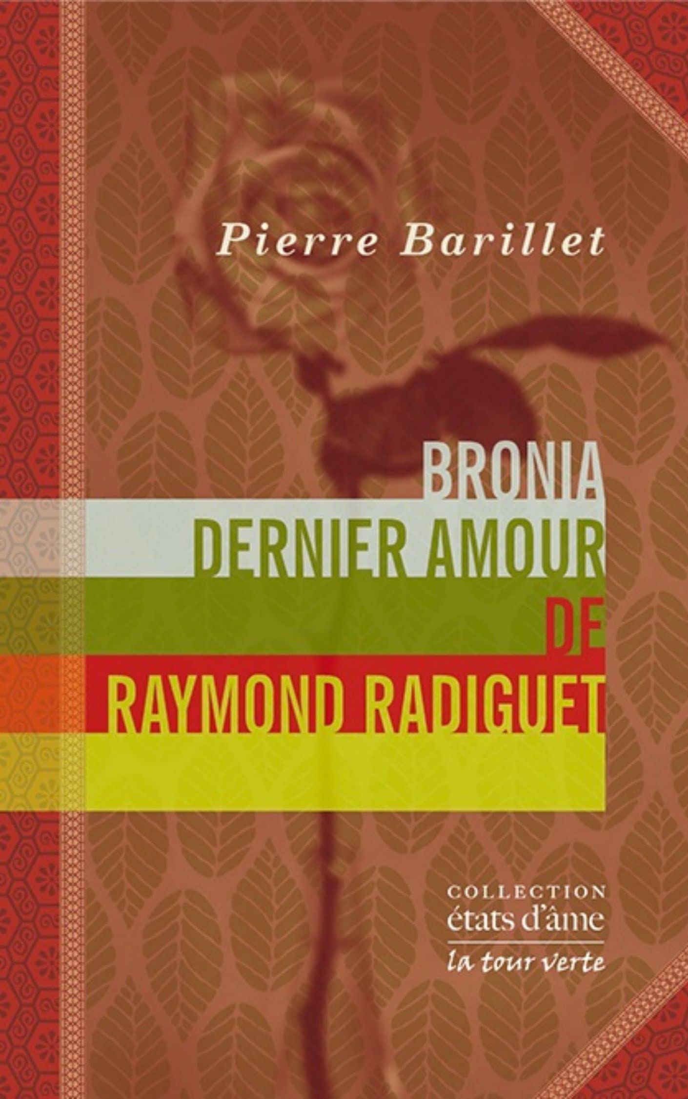 Bronia, dernier amour de Raymond Radiguet: Un entretien avec Bronia Clair Contemporary literature