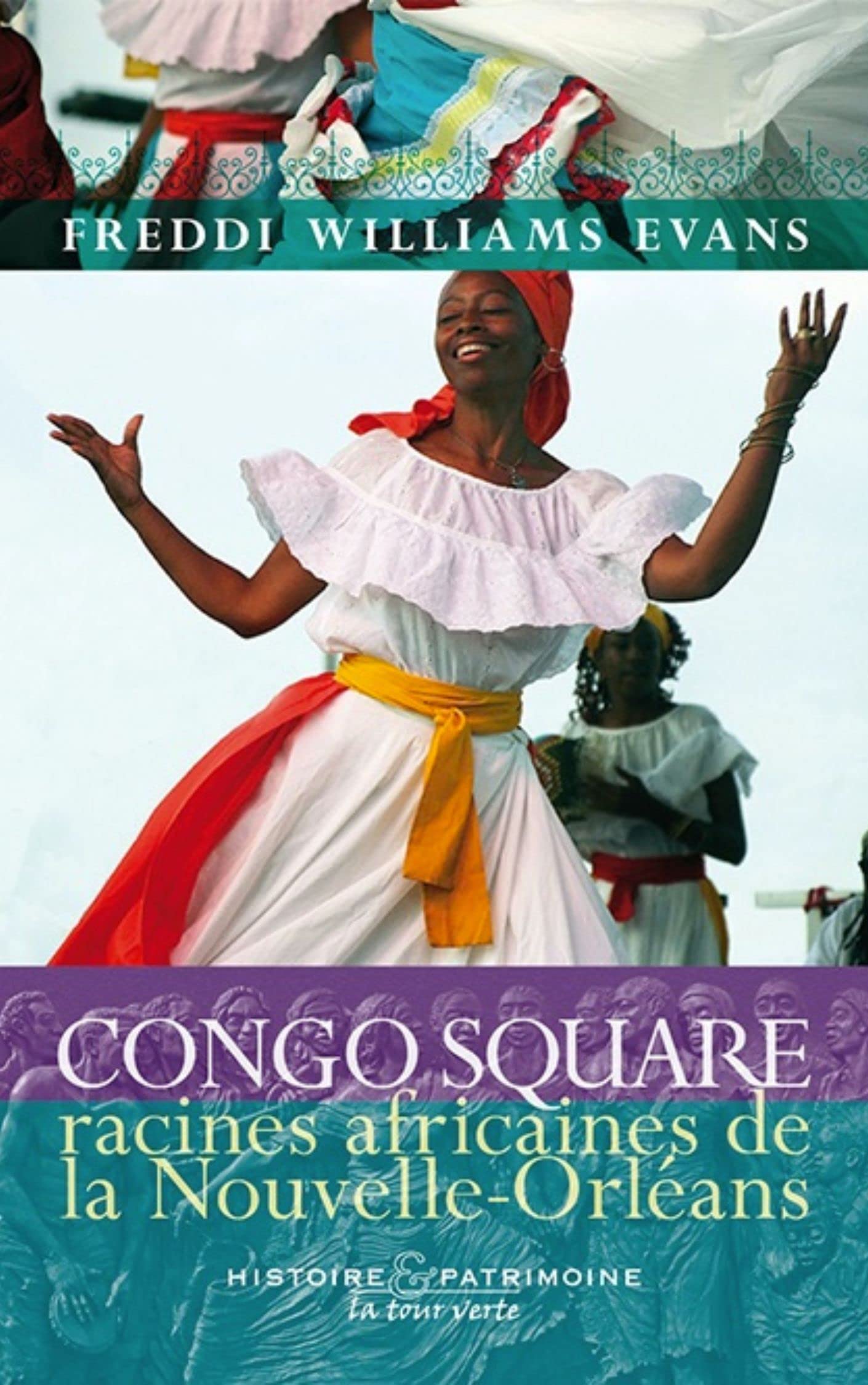 Congo square: Racines africaines de la Nouvelle-Orléans Politics & History