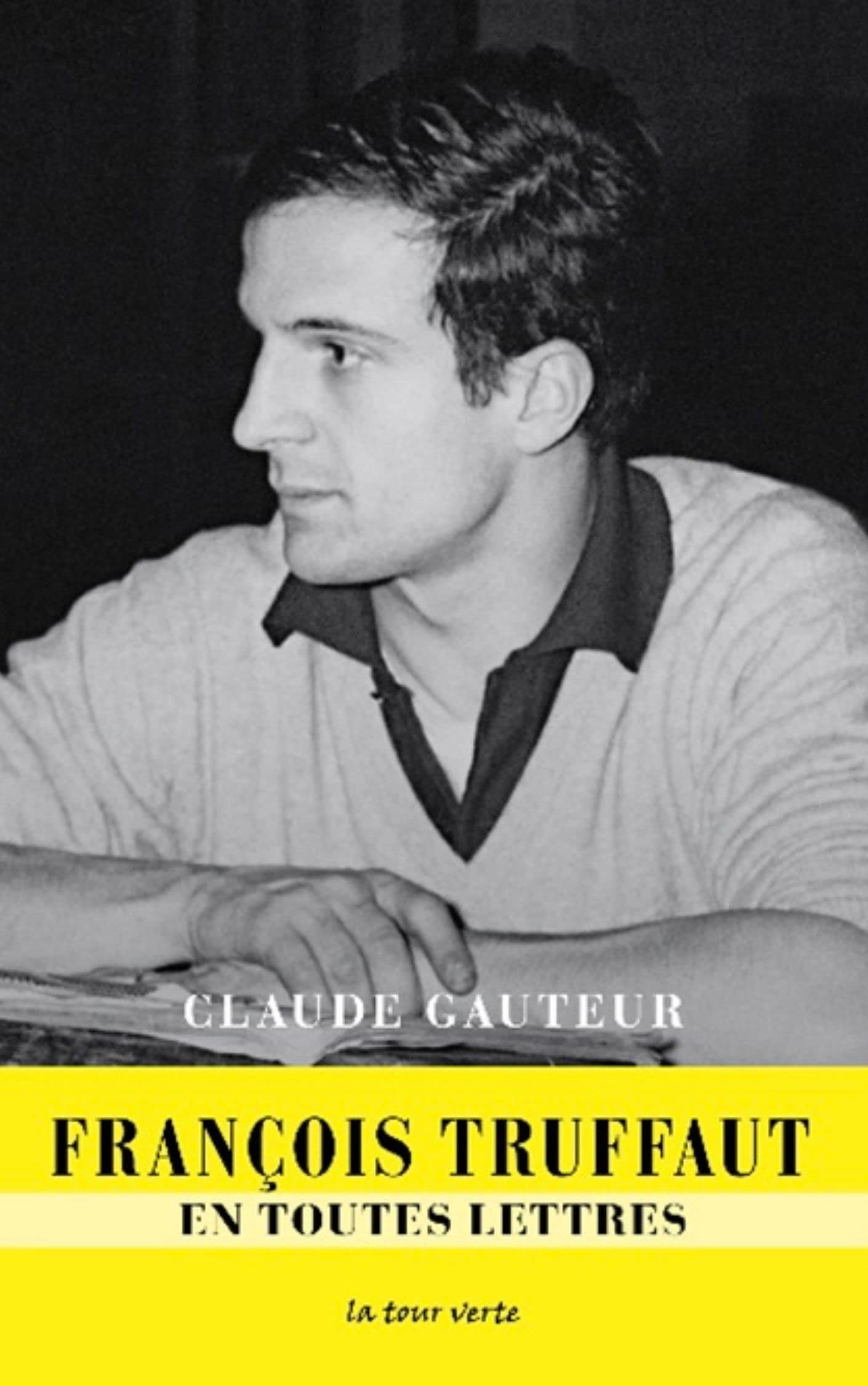 François Truffaut en toutes lettres Essays & Short Stories