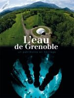 L'eau de Grenoble : un patrimoine en héritage book