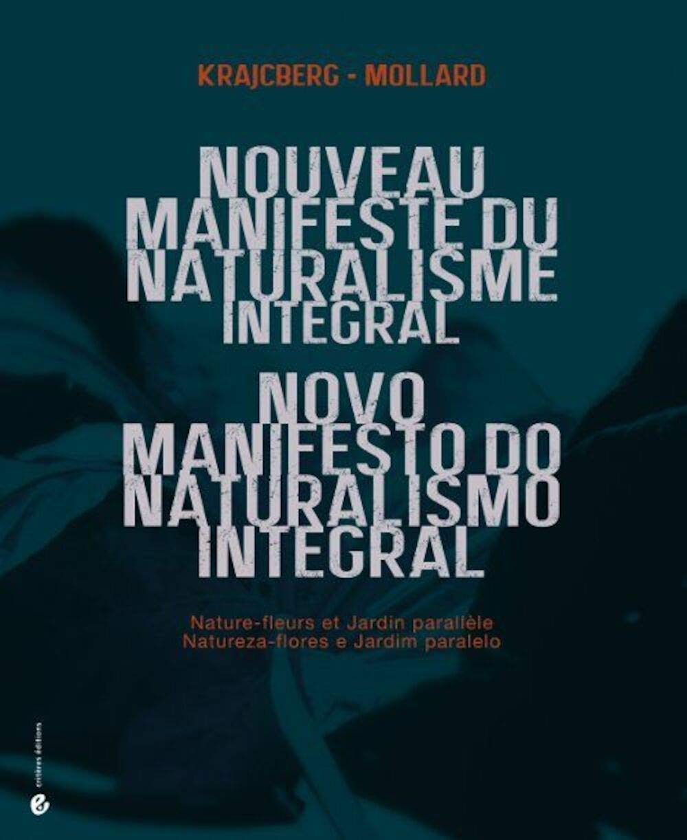 Nouveau manifeste du naturalisme intégral: Nature-fleurs et jardin parallèle Film, Art & Culture