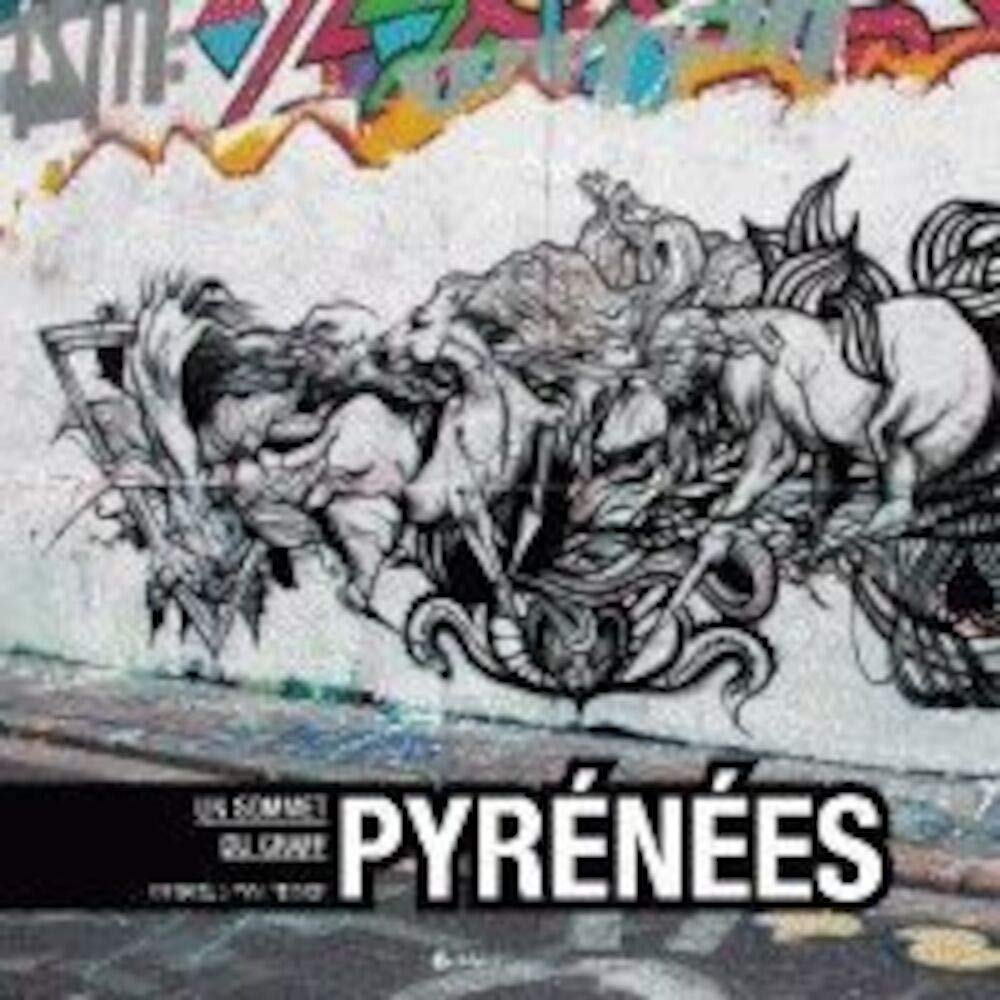 Product Image: Pyrénées : un sommet du graff